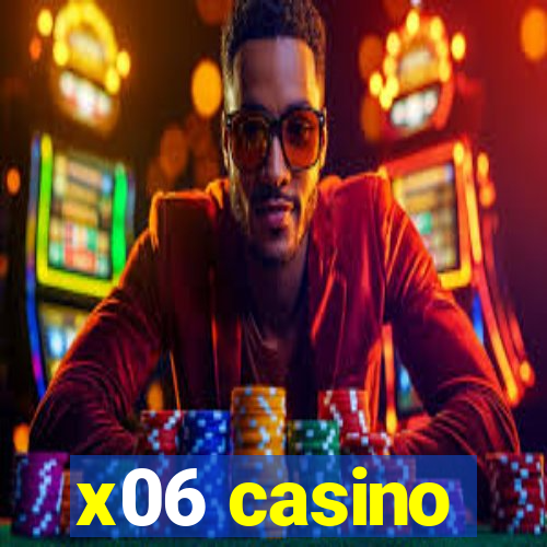 x06 casino